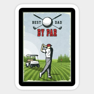 Best Dad By Par Golfing Father's Day Golf Lover Sticker